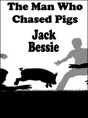 cover image of The Man Who Chased Pigs